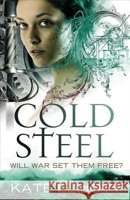 Cold Steel Kate Elliott 9780316080903