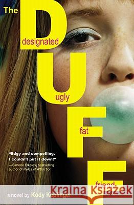 The Duff: (Designated Ugly Fat Friend) Keplinger, Kody 9780316084246 Poppy Books