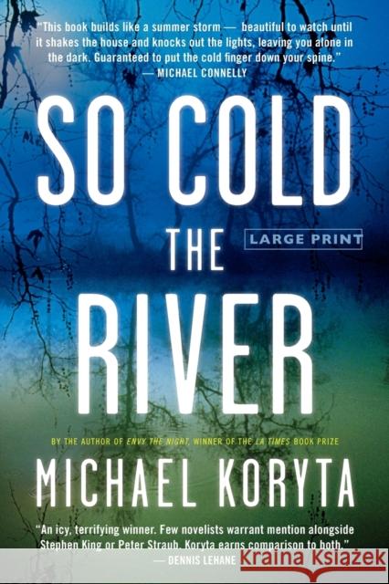 So Cold the River Michael Koryta 9780316085120 Little Brown and Company