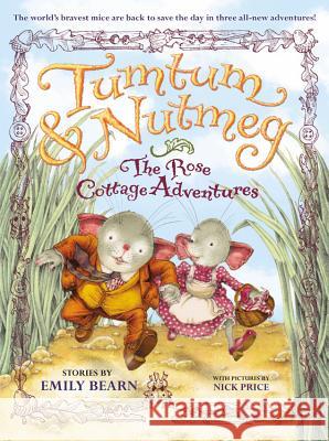 The Tumtum & Nutmeg: The Rose Cottage Adventures Bearn, Emily 9780316085984 Little, Brown Books for Young Readers