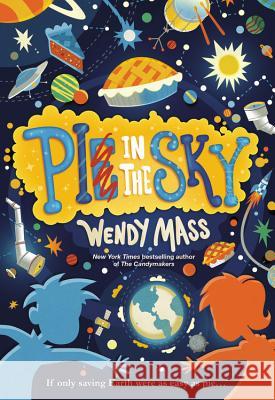 Pi in the Sky Wendy Mass 9780316089173 Little, Brown Books for Young Readers