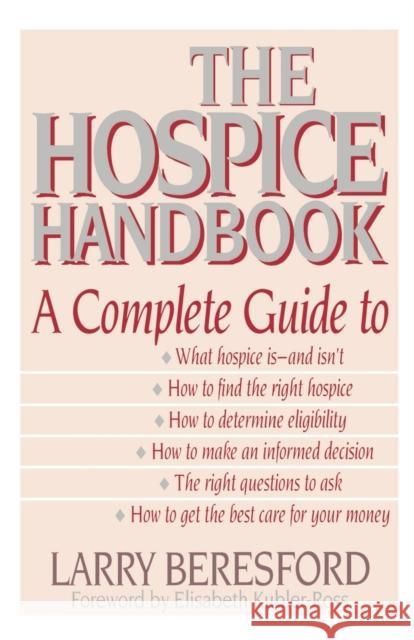 Hospice Handbook 1993 Larry Beresford Elisabeth Kubler-Ross Beresford 9780316091381 Little Brown and Company