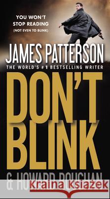 Don't Blink James Patterson Howard Roughan 9780316091435 Little Brown and Company