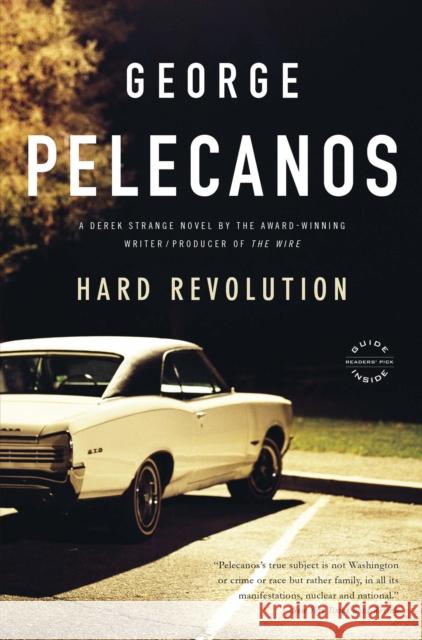 Hard Revolution George Pelecanos 9780316099424 Back Bay Books