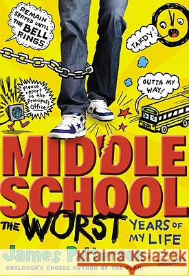 Middle School, The Worst Years of My Life Patterson, James 9780316101875 Little, Brown Books for Young Readers