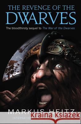 The Revenge of the Dwarves Markus Heitz 9780316102834 Orbit