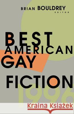 Best American Gay Fiction Brian Bouldrey 9780316103176 Back Bay Books