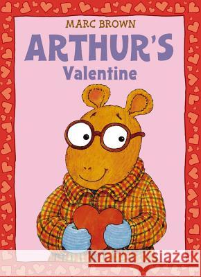 Arthur's Valentine [With *] Marc Tolon Brown 9780316111874