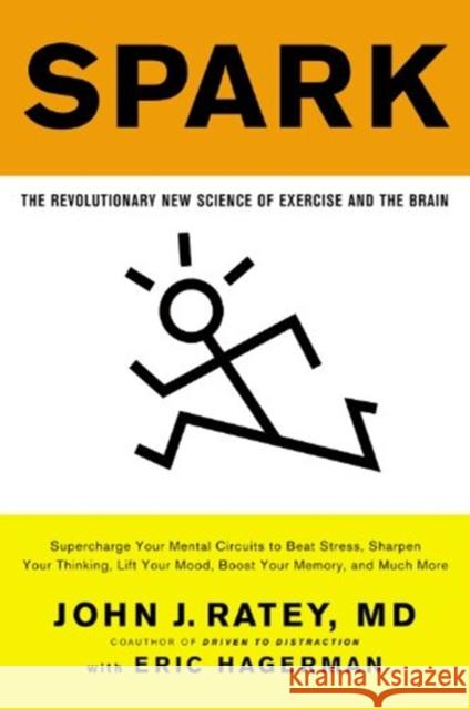 Spark: The Revolutionary New Science of Exercise and the Brain  9780316113519 Not Avail