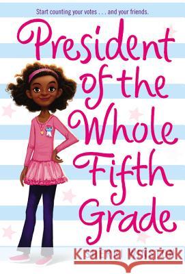 President of the Whole Fifth Grade Sherri Winston 9780316114332