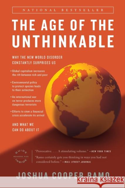 The Age of the Unthinkable: Why the New World Disorder Constantly Surprises Us And What We Can Do About It Ramo, Joshua Cooper 9780316118118