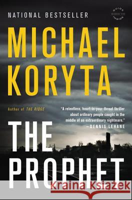 The Prophet Michael Koryta 9780316122597 Back Bay Books