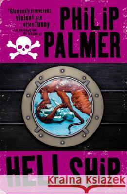 Hell Ship Philip Palmer 9780316125130 Orbit