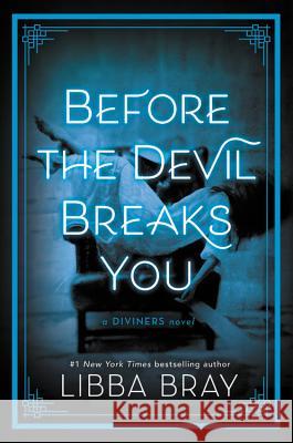 Before the Devil Breaks You Libba Bray 9780316126069 Little, Brown Books for Young Readers