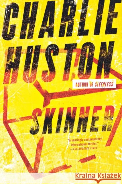 Skinner Charlie Huston 9780316133708 Little Brown and Company