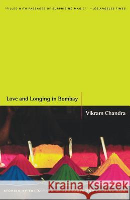 Love and Longing in Bombay: Stories Vikram Chandra 9780316136778 Back Bay Books