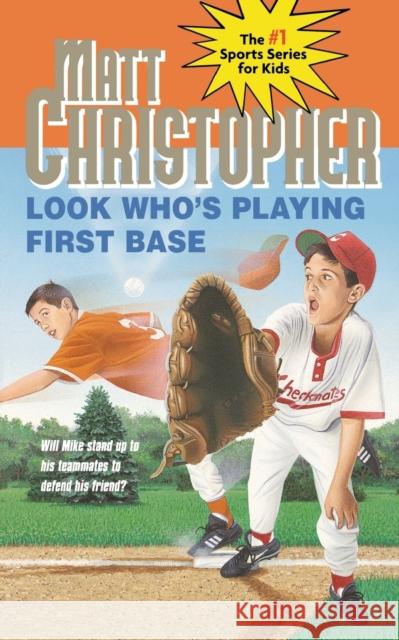 Look Who's Playing First Base Matt Christopher 9780316139892 Little Brown and Company