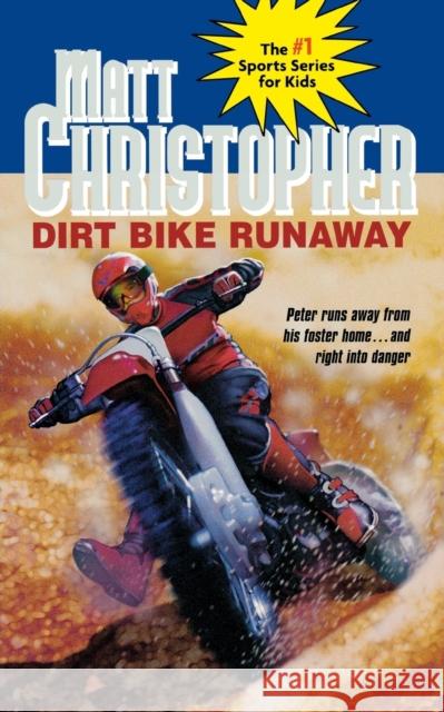 Dirt Bike Runaway Matt Christopher Edgar Stewart Matthew F. Christopher 9780316140027 Little Brown and Company