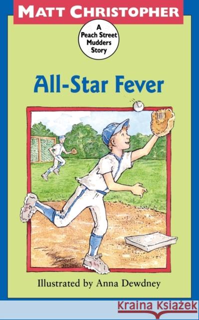 All-Star Fever Matt Christopher Anna Dewdney 9780316141987 Little Brown and Company