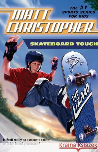 Skateboard Tough Matt Christopher Paul Casale 9780316142410 Little Brown and Company