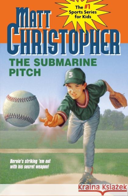 The Submarine Pitch Matt Christopher Marcy Dunn Ramsey Matthew F. Christopher 9780316142502 Little Brown and Company
