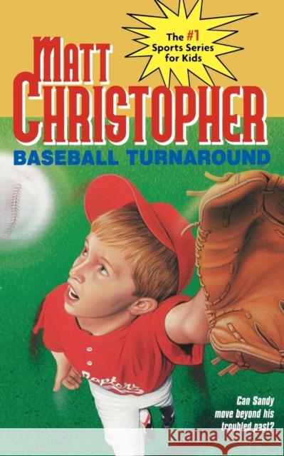 Baseball Turnaround: #53 Matt Christopher 9780316142649 Little Brown and Company