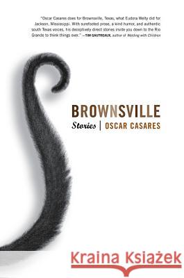 Brownsville Oscar Casares 9780316146807 Back Bay Books