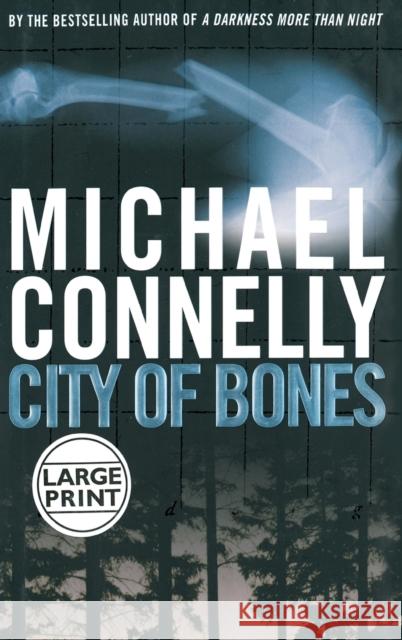 City of Bones Michael Connelly 9780316154314 Little Brown and Company