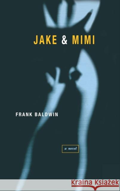 Jake & Mimi Frank Baldwin 9780316170772