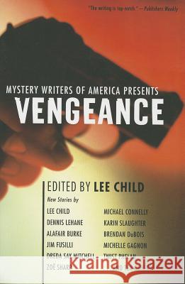 Mystery Writers of America Presents Vengeance Lee Child 9780316176354 Mulholland Books