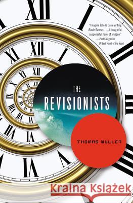 The Revisionists Thomas Mullen 9780316176736 