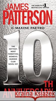 10th Anniversary James Patterson Maxine Paetro 9780316178037 Little Brown and Company