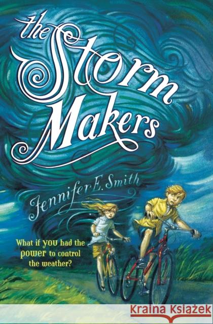 The Storm Makers Jennifer E. Smith Brett Helquist 9780316179591 Little, Brown Books for Young Readers