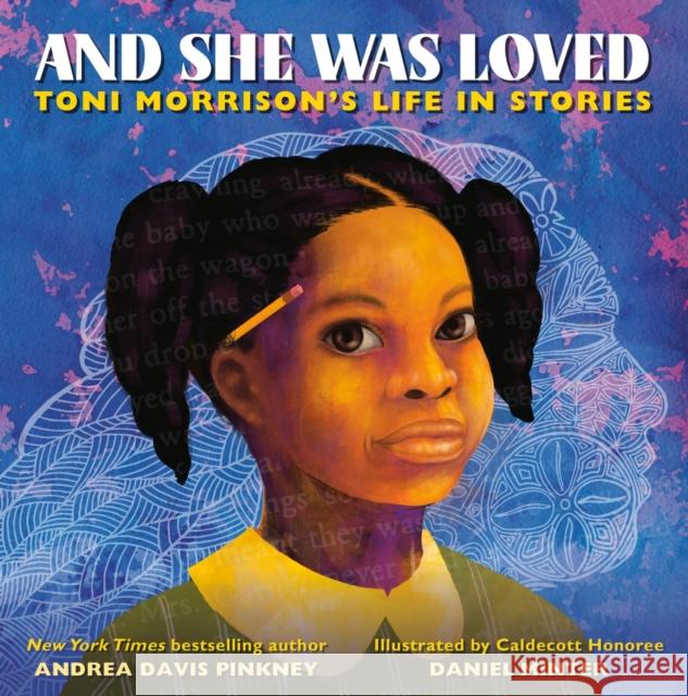 And She Was Loved: Toni Morrison's Life in Stories Andrea D Pinkney 9780316182362