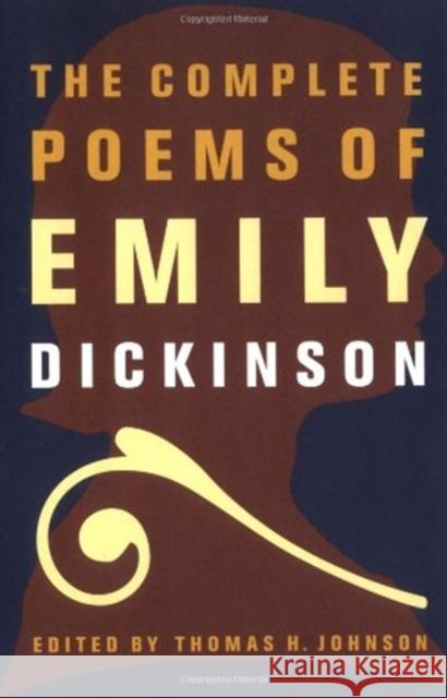 The Complete Poems of Emily Dickinson Emily Dickinson Thomas H. Johnson 9780316184137 Back Bay Books