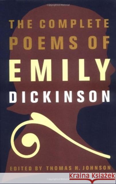 The Complete Poems of Emily Dickinson Emily Dickinson Thomas H. Johnson 9780316184144