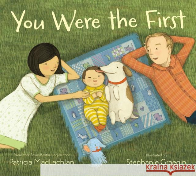 You Were the First Patricia MacLachlan 9780316185332 Little, Brown & Company