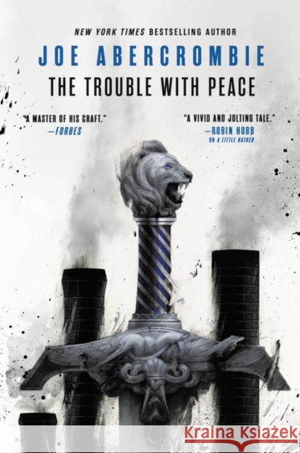 The Trouble with Peace Joe Abercrombie 9780316187183 Orbit