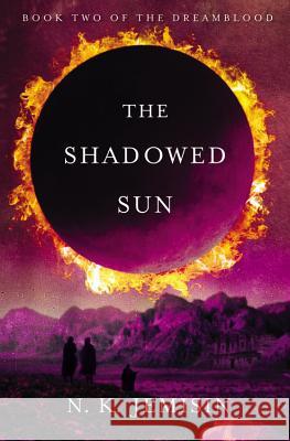 The Shadowed Sun N. K. Jemisin 9780316187299