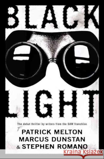 Black Light Patrick Melton Marcus Dunstan Stephen Romano 9780316196710 Mulholland Books