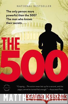 The 500 Matthew Quirk 9780316198615 Reagan Arthur Books
