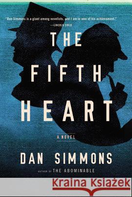 The Fifth Heart Dan Simmons 9780316198790