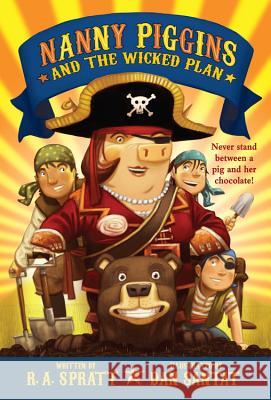 Nanny Piggins and the Wicked Plan R. A. Spratt Dan Santat 9780316199223 Little, Brown Books for Young Readers
