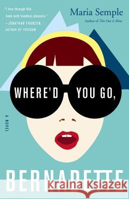 Where'd You Go, Bernadette Maria Semple 9780316204279