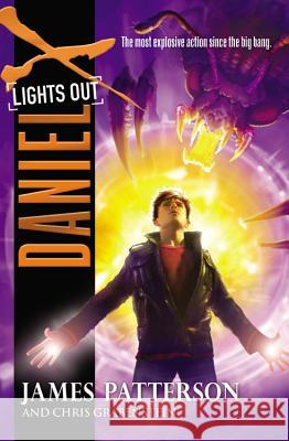 Daniel X: Lights Out James Patterson Chris Grabenstein 9780316207454 Little Brown and Company