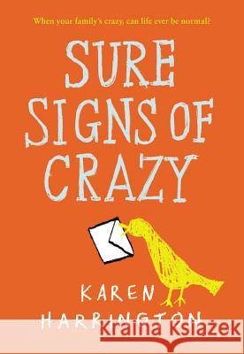Sure Signs of Crazy Karen Harrington 9780316210492 Little, Brown Books for Young Readers