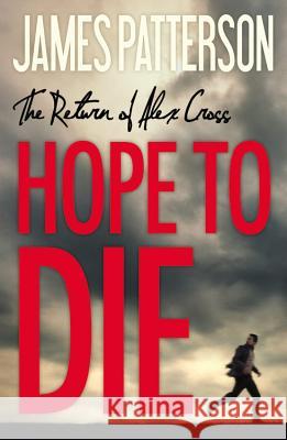 Hope to Die James Patterson 9780316210966 Little Brown and Company