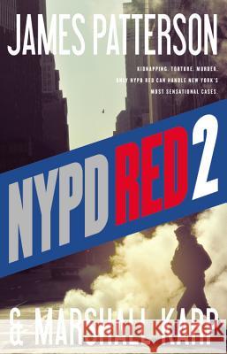 NYPD Red 2 James Patterson Marshall Karp 9780316211239 Little Brown and Company