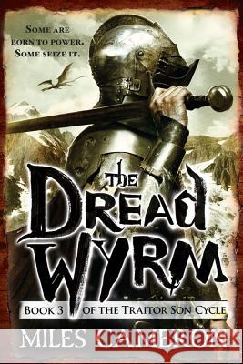 The Dread Wyrm Miles Cameron 9780316212304 Orbit