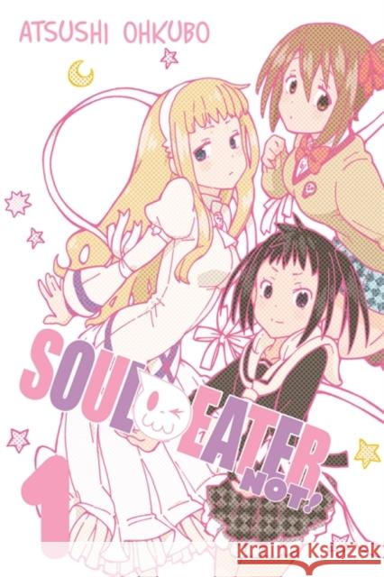 Soul Eater Not!, Vol. 1 Atsushi Ohkubo 9780316213622